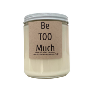 Be Too Much - Candle